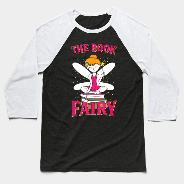 The Book Fairy T-Shirt Reading Teacher Librarian Gift Baseball T-Shirt by JensAllison